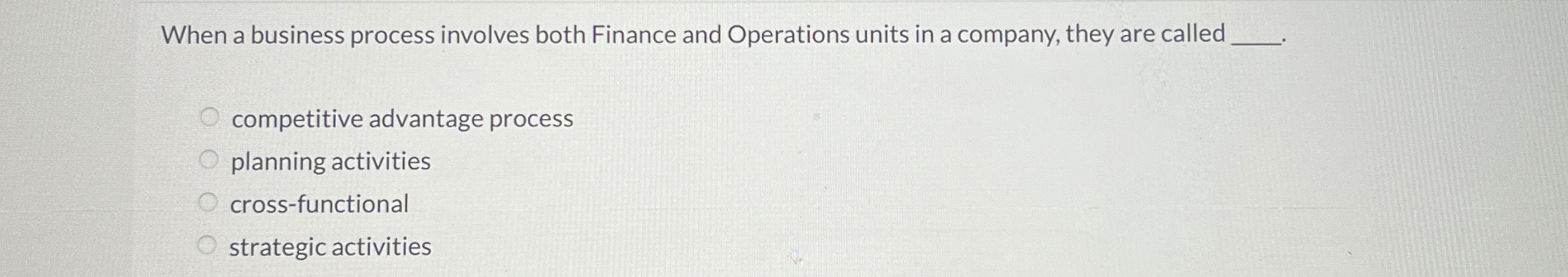  When a business process involves both Finance and Operations units in