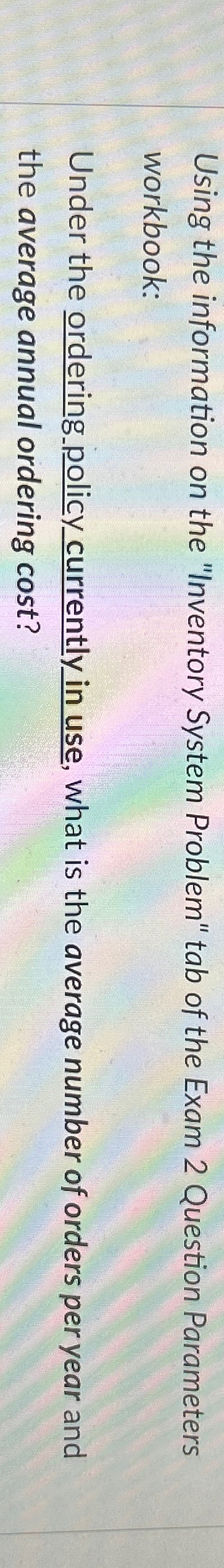  Using the information on the "Inventory System Problem" tab of the