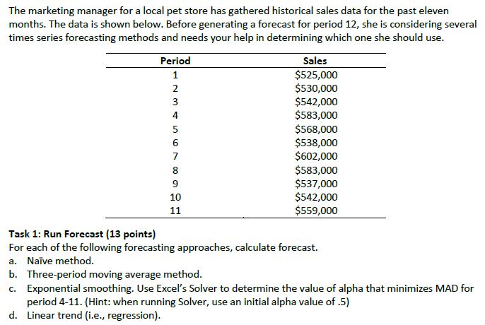  Task 1: Run Forecast (13 points) For each of the following