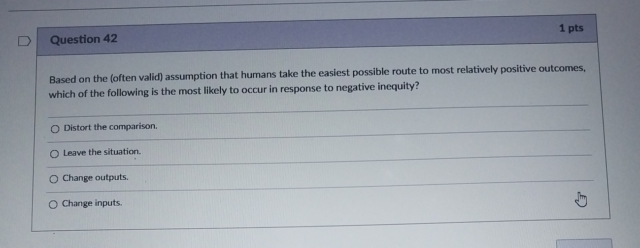  Question 42 1 pts Based on the (often valid) assumption that