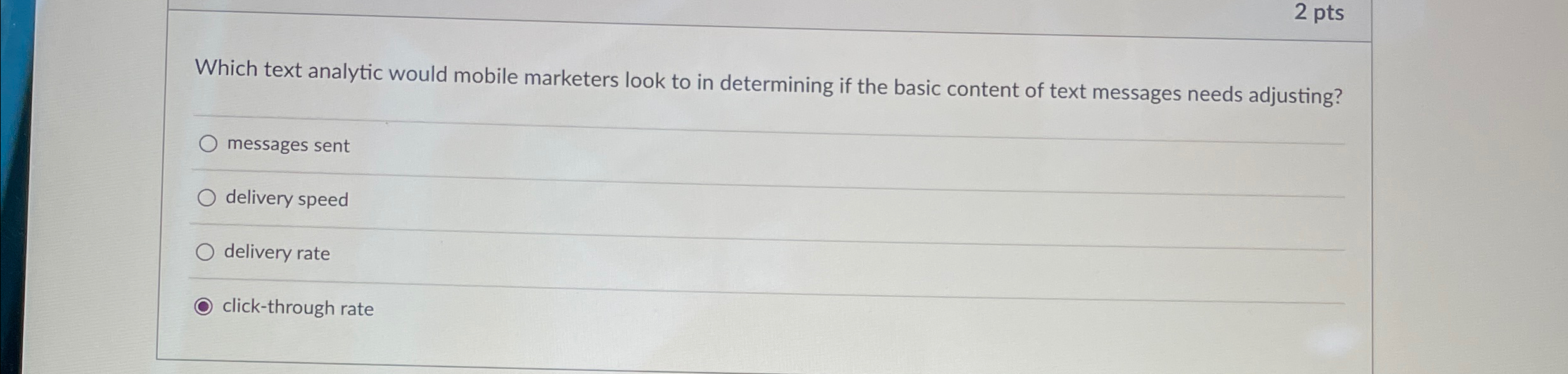  2 pts Which text analytic would mobile marketers look to in