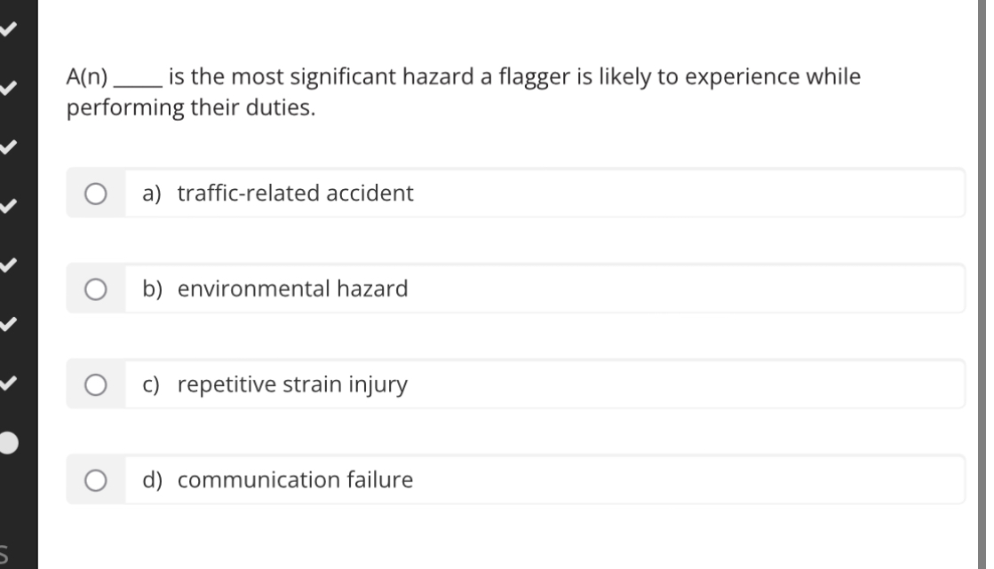  A(n) is the most significant hazard a flagger is likely to
