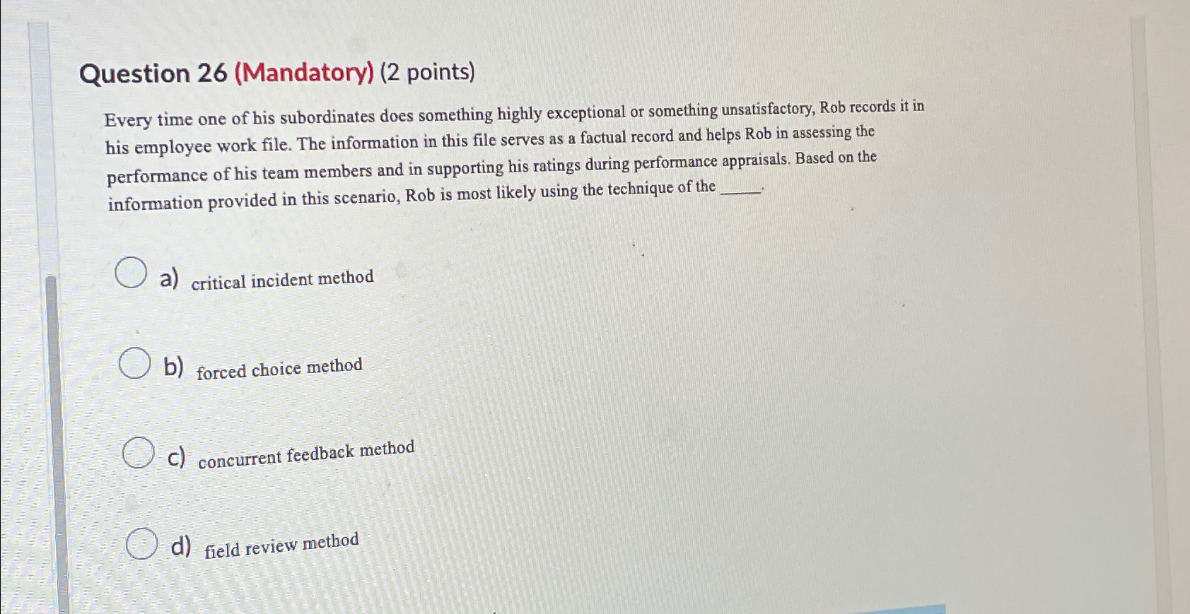  Question 26(Mandatory)(2 points) Every time one of his subordinates does something