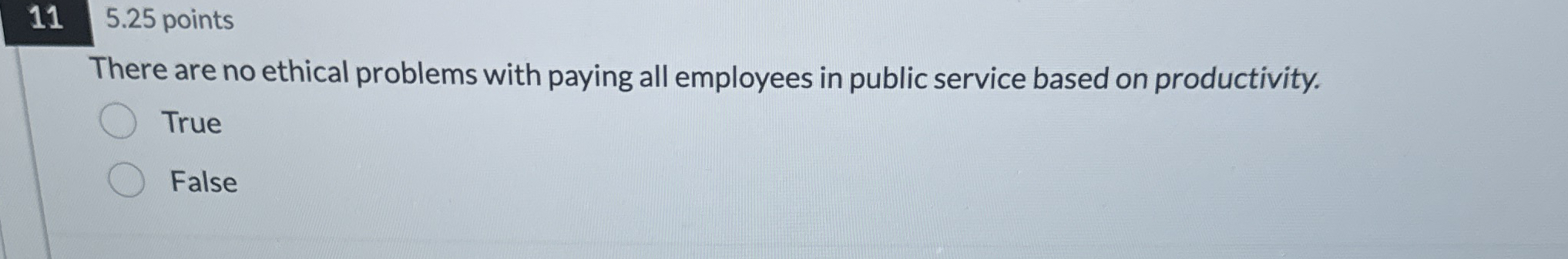  115.25 points There are no ethical problems with paying all employees