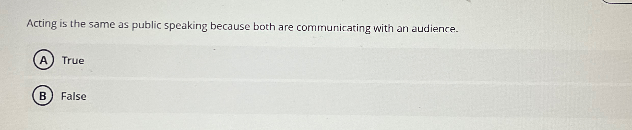  Acting is the same as public speaking because both are communicating