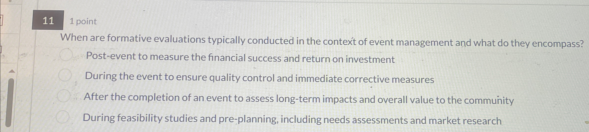  11,1 point When are formative evaluations typically conducted in the contexit
