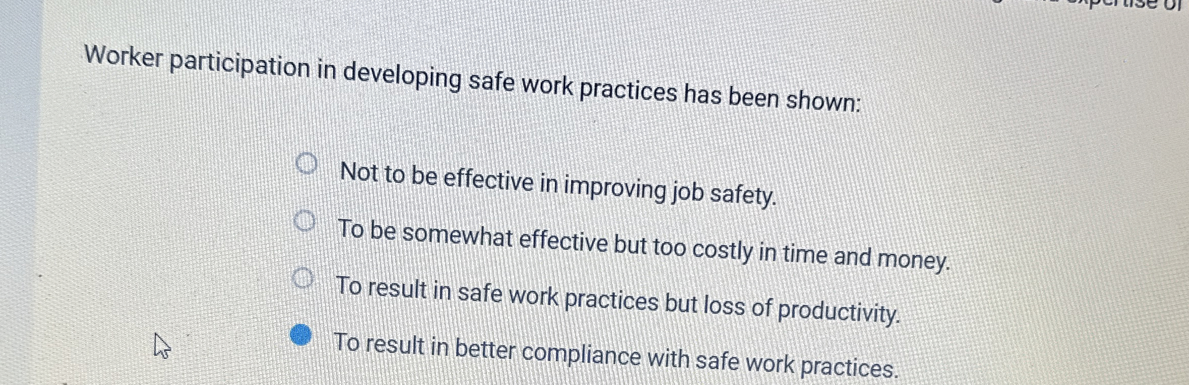  Worker participation in developing safe work practices has been shown: Not