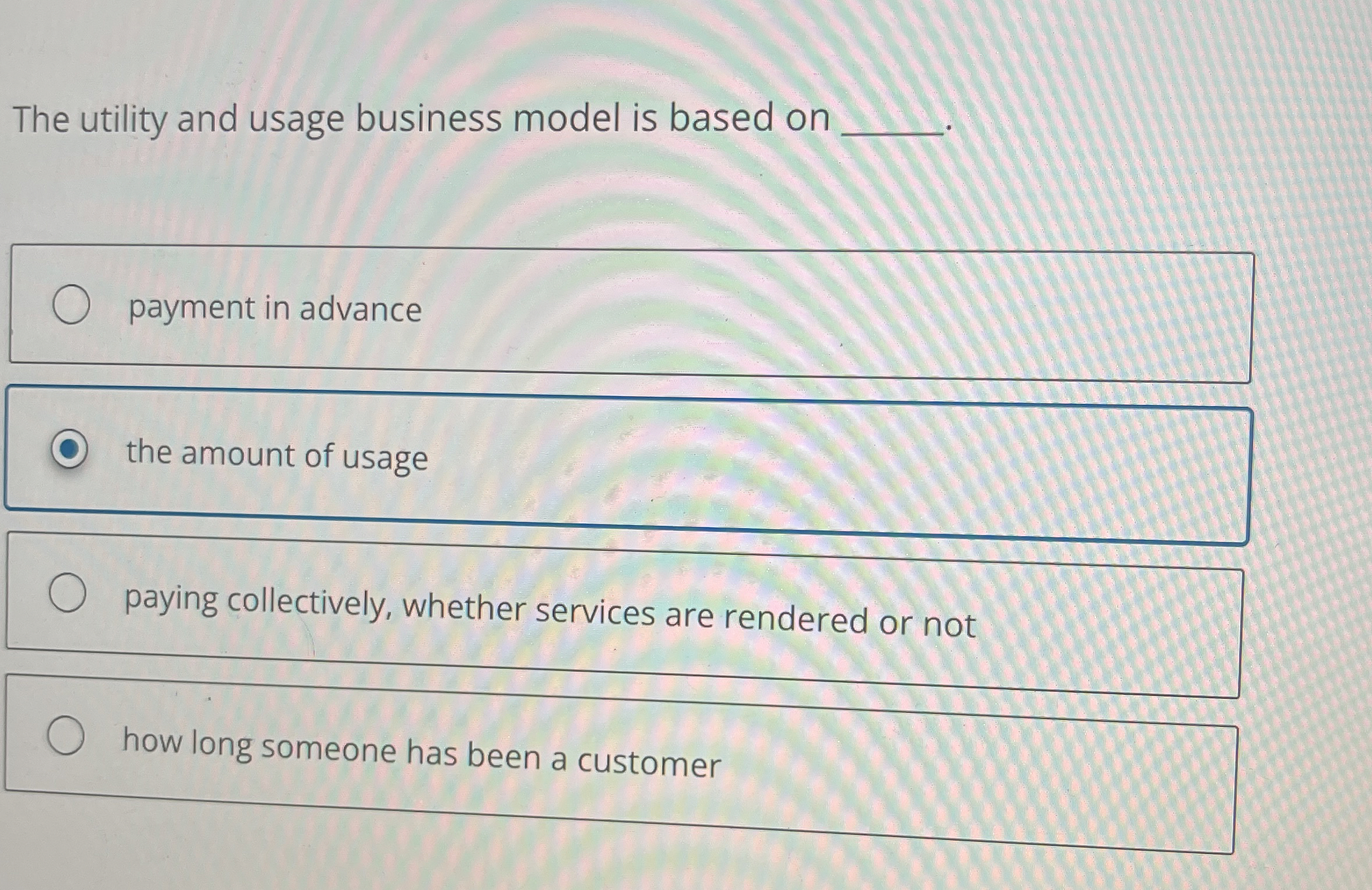  The utility and usage business model is based on payment in