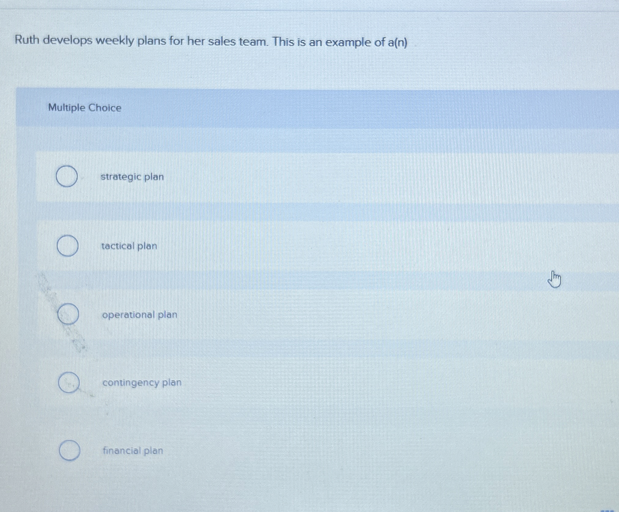  Ruth develops weekly plans for her sales team. This is an