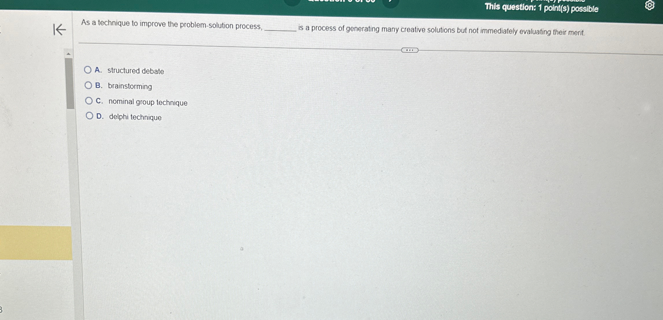  This question: 1 point(s) possible As a technique to improve the