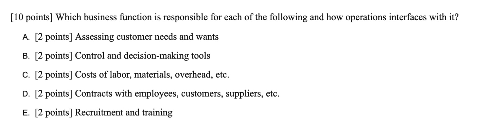  [10 points] Which business function is responsible for each of the