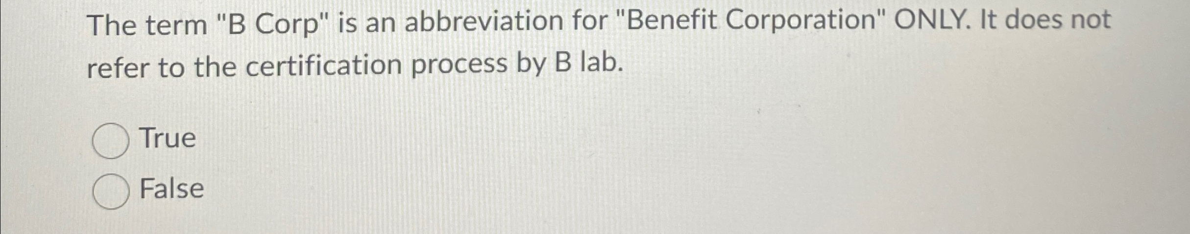  The term "B Corp" is an abbreviation for "Benefit Corporation" ONLY.