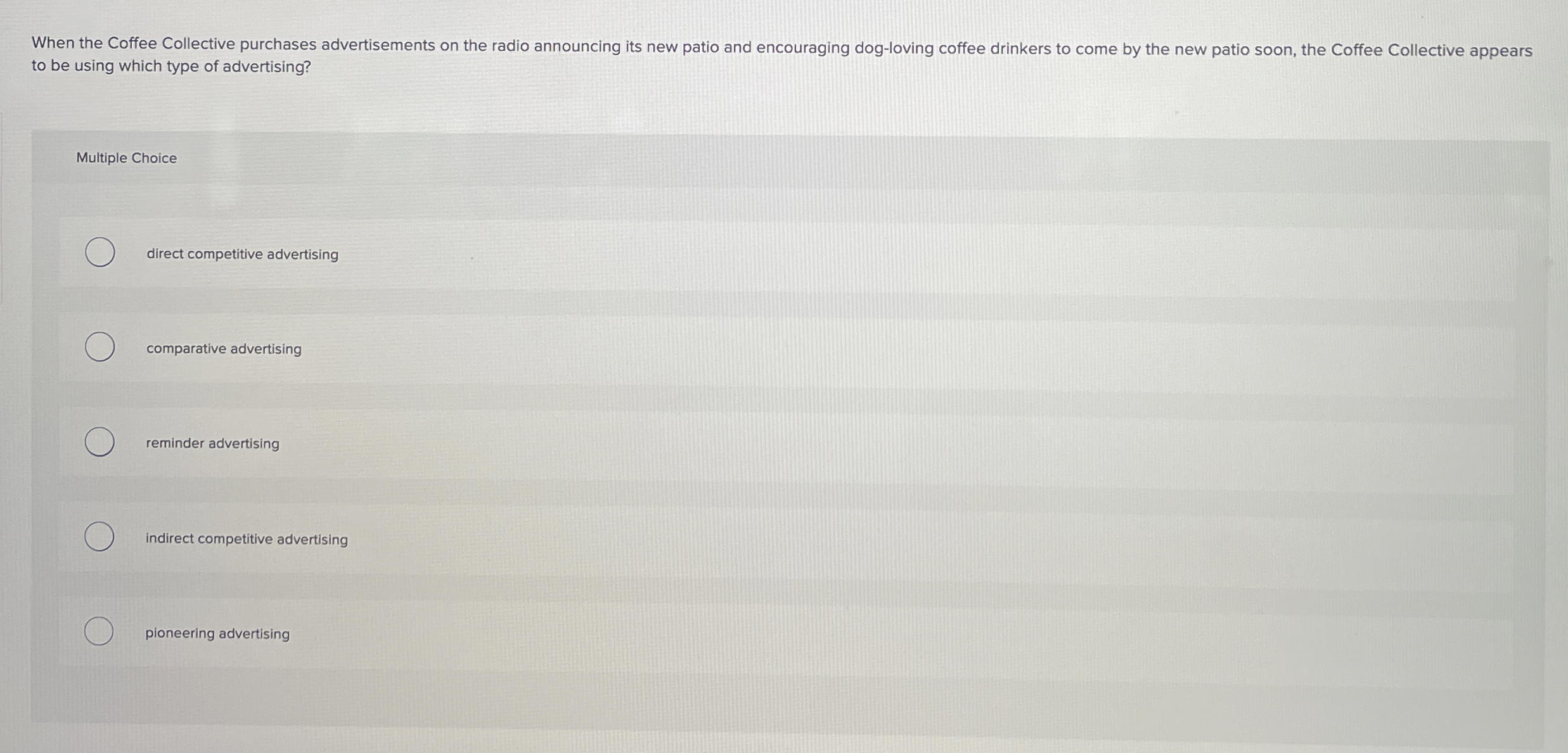 to be using which type of advertising? Multiple Choice direct competitive