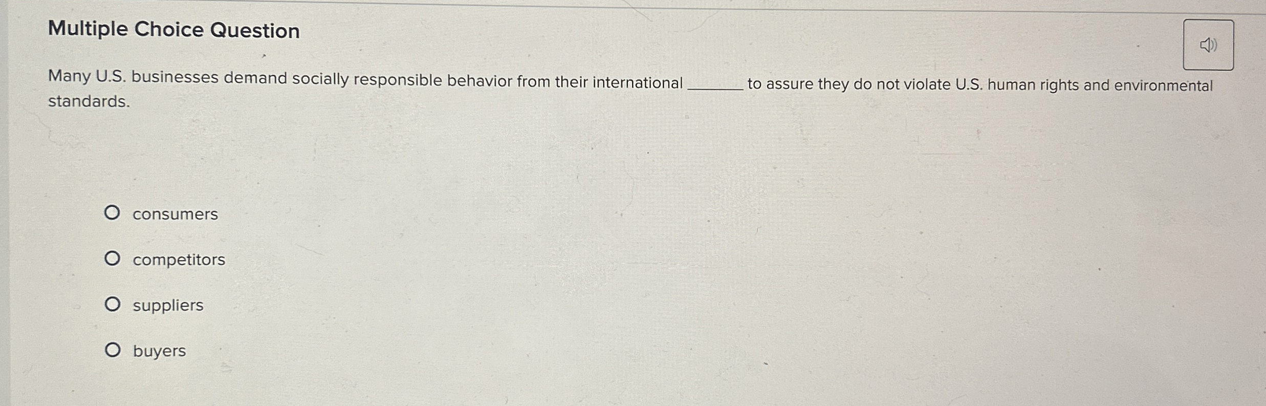  Multiple Choice Question Many U.S. businesses demand socially responsible behavior from