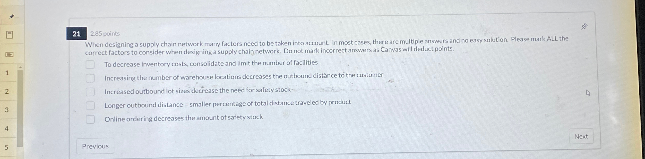 2.85 points When designing a supply chain network many factors need