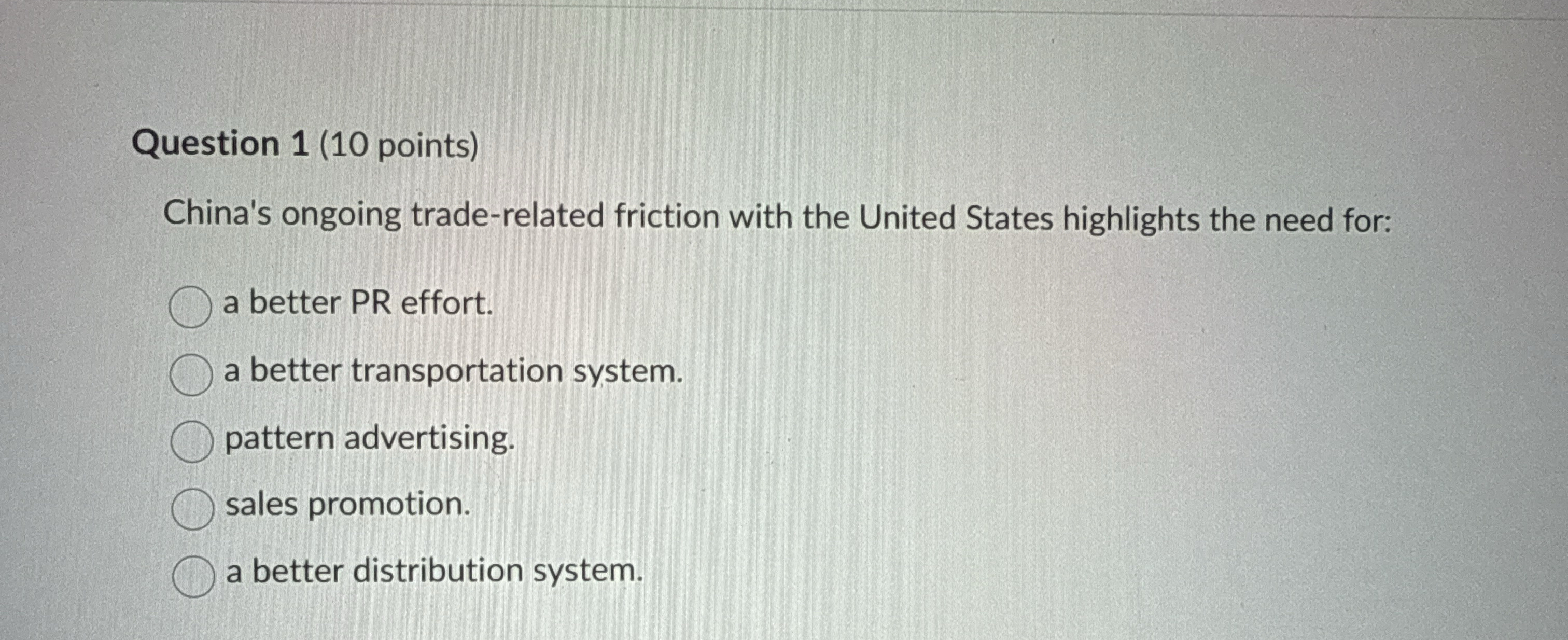  Question 1(10 points) China's ongoing trade-related friction with the United States