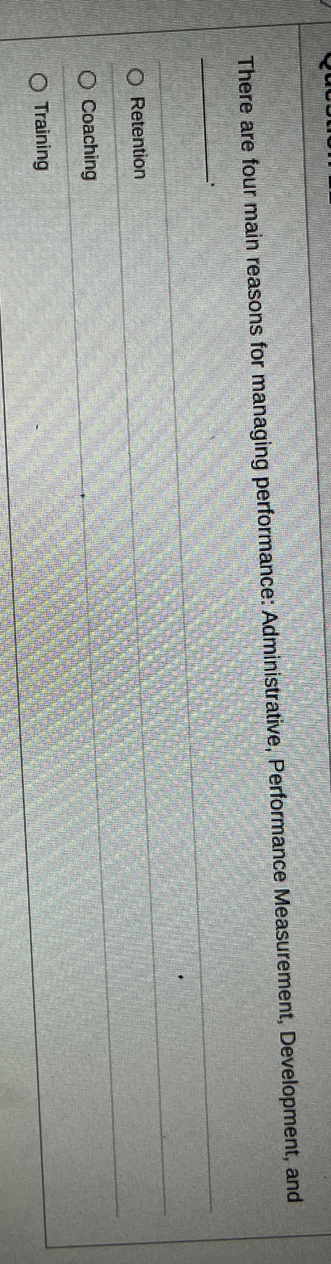 There are four main reasons for managing performance: Administrative, Performance Measurement,