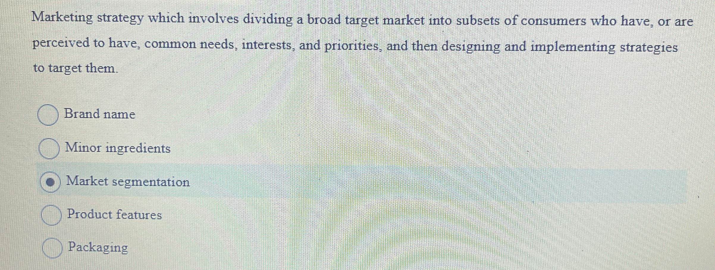  Marketing strategy which involves dividing a broad target market into subsets