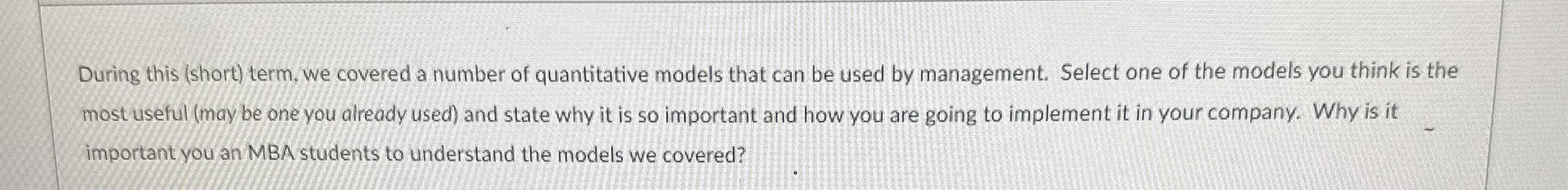  During this (short) term, we covered a number of quantitative models