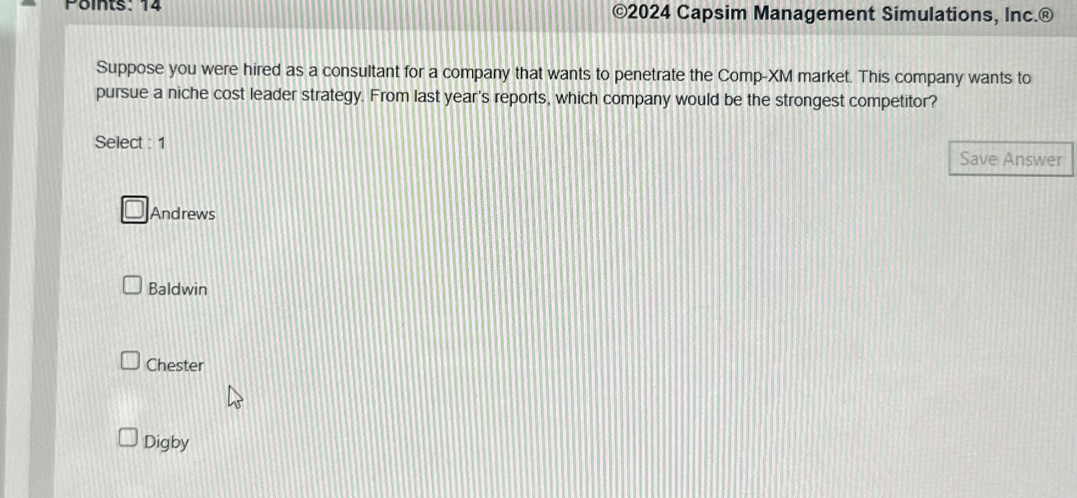  (C2024 Capsim Management Simulations, Inc. Suppose you were hired as a