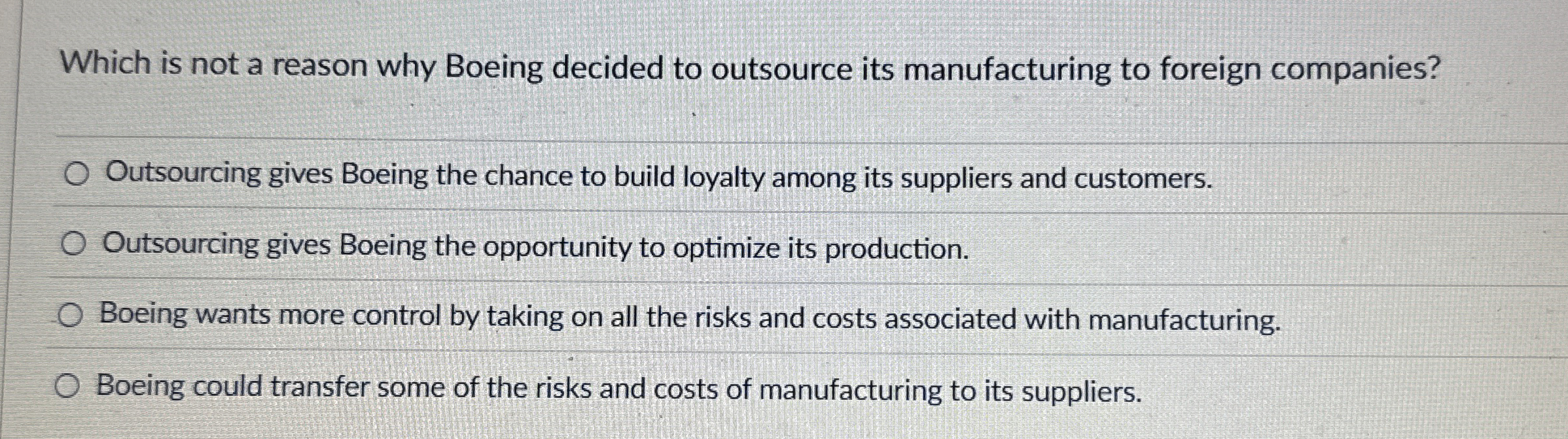  Which is not a reason why Boeing decided to outsource its