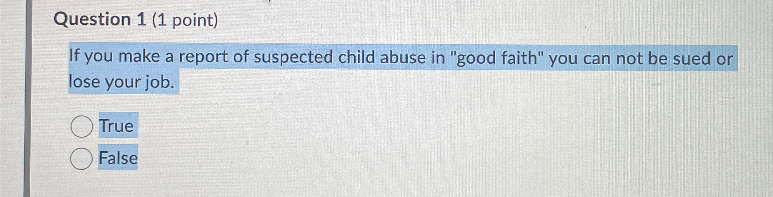  Question 1(1 point) If you make a report of suspected child