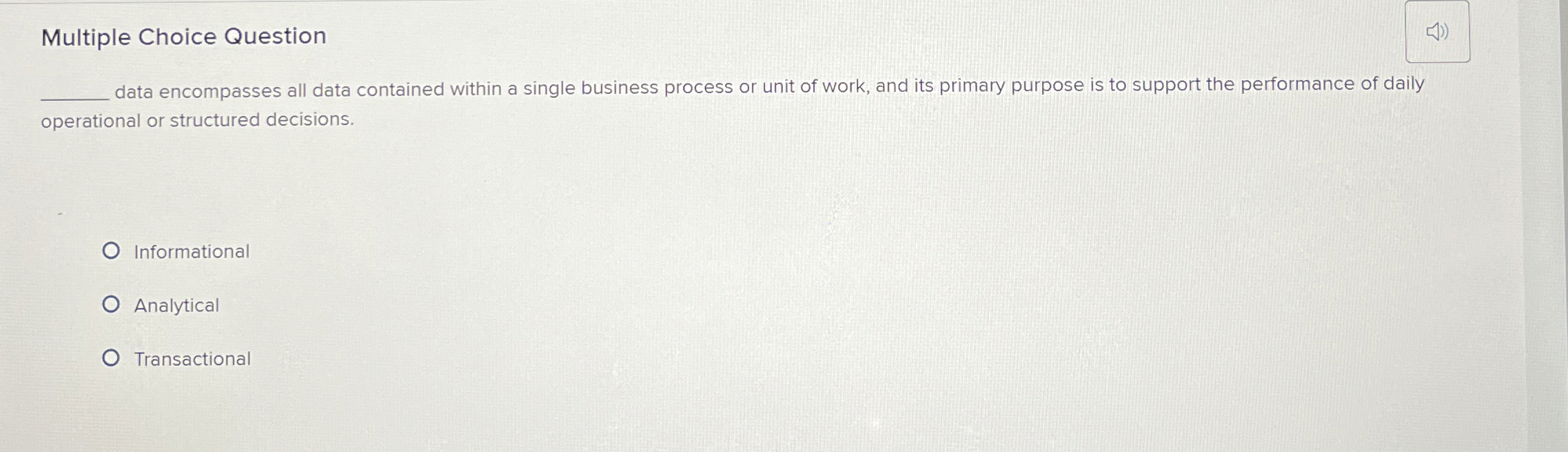  Multiple Choice Question data encompasses all data contained within a single