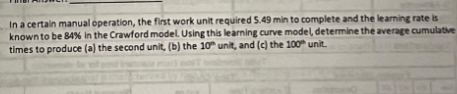  In a certain manual operation, the first work unit required 5.49min