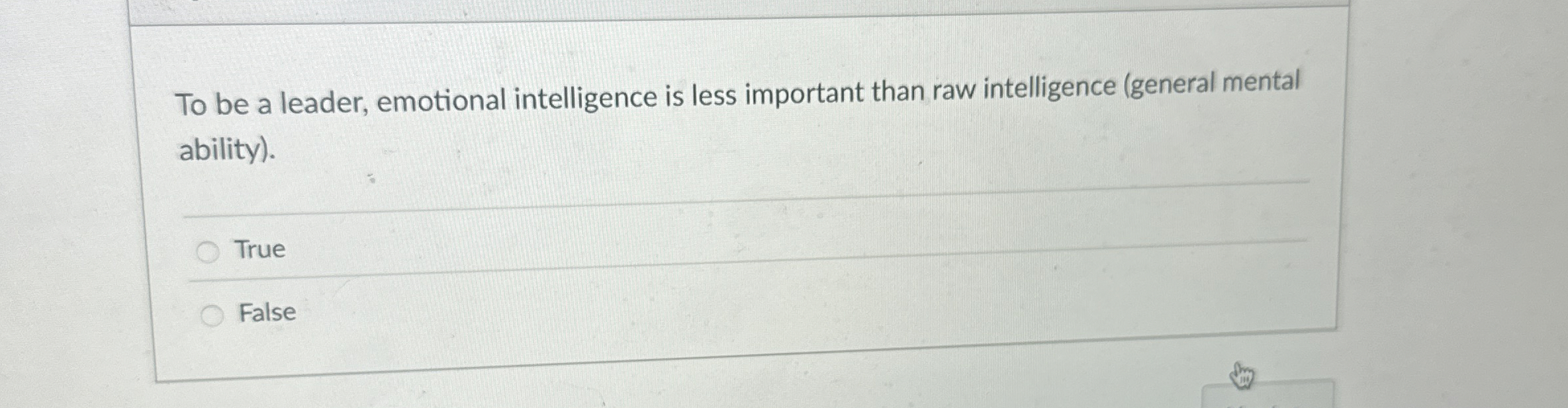  To be a leader, emotional intelligence is less important than raw