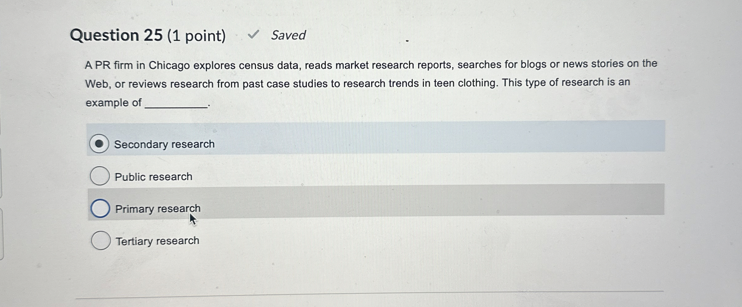  Question 25(1 point) Saved A PR firm in Chicago explores census