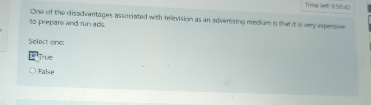  Time left 0:50:42 One of the disadvantages associated with television as