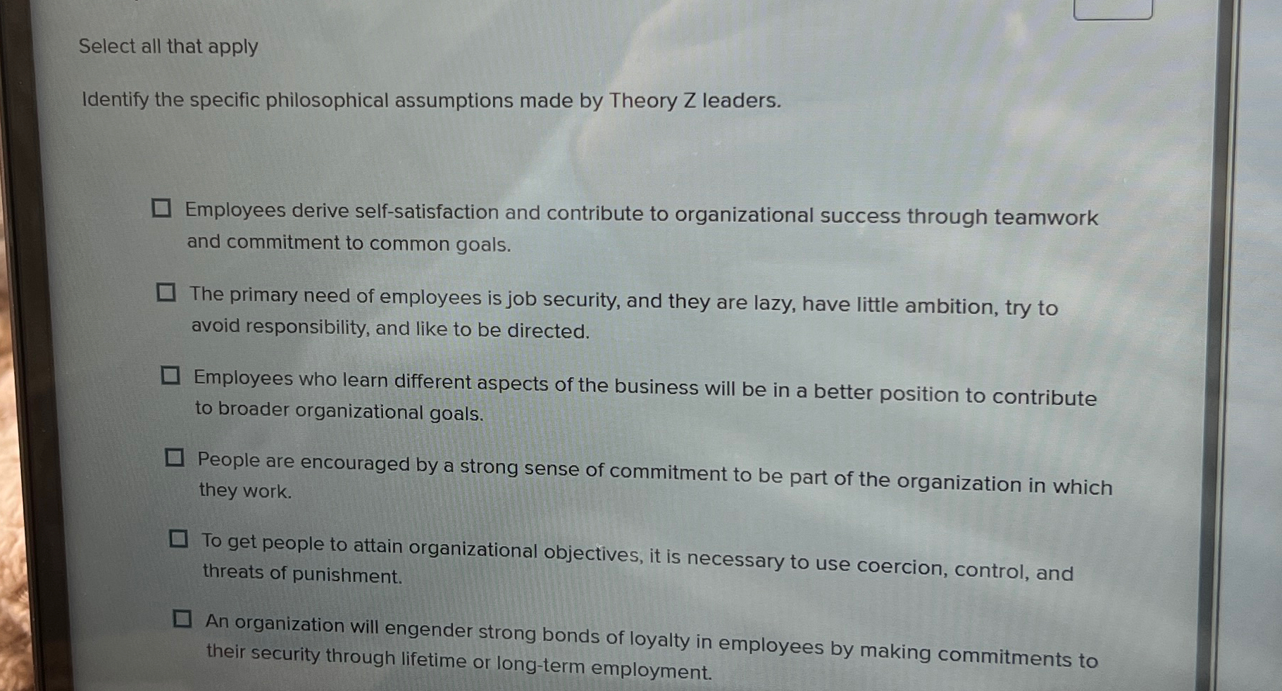  Select all that apply Identify the specific philosophical assumptions made by