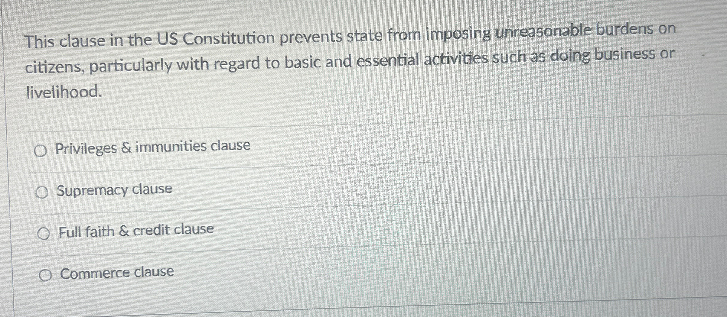  This clause in the US Constitution prevents state from imposing unreasonable