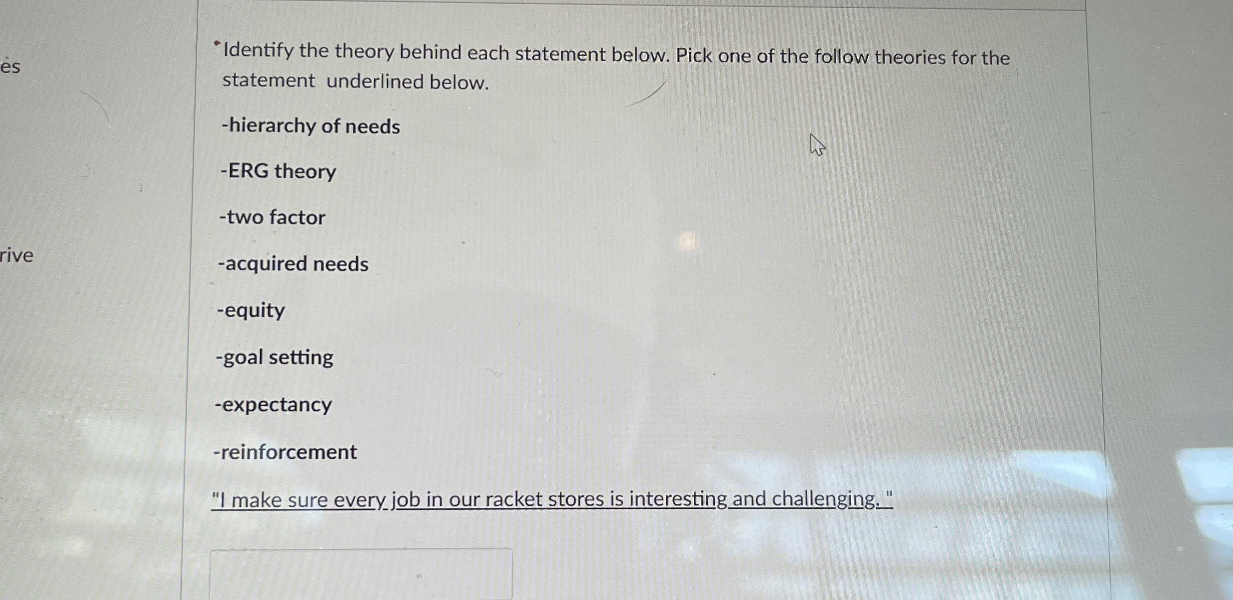  -Identify the theory behind each statement below. Pick one of the