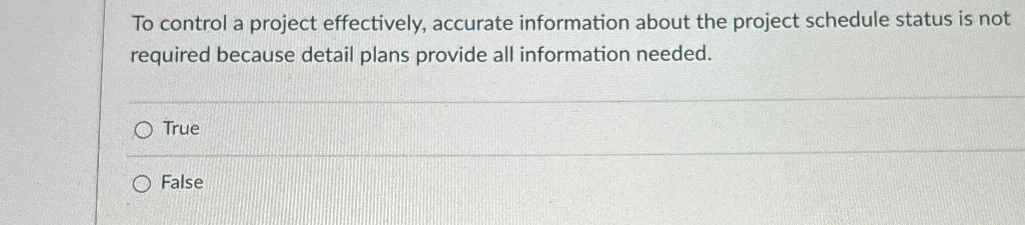  To control a project effectively, accurate information about the project schedule
