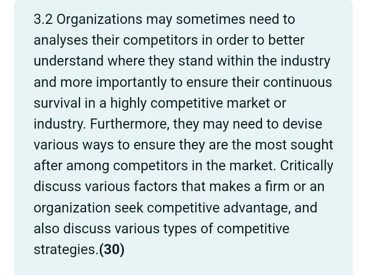  3.2 Organizations may sometimes need to analyses their competitors in order
