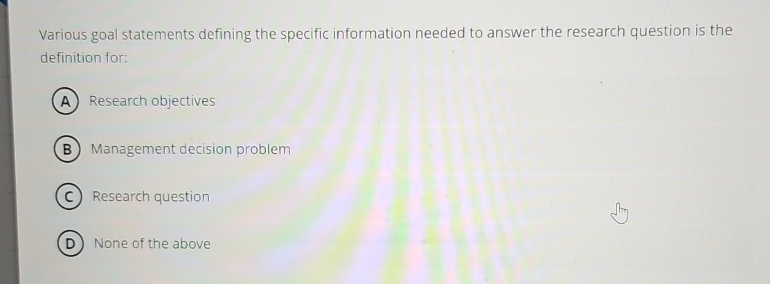  Various goal statements defining the specific information needed to answer the