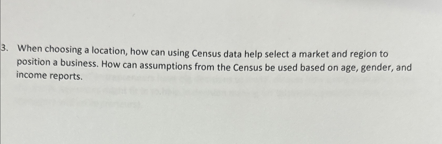  When choosing a location, how can using Census data help select