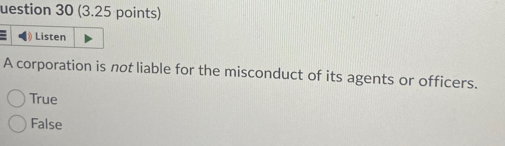  uestion 30(3.25 points) Listen A corporation is not liable for the