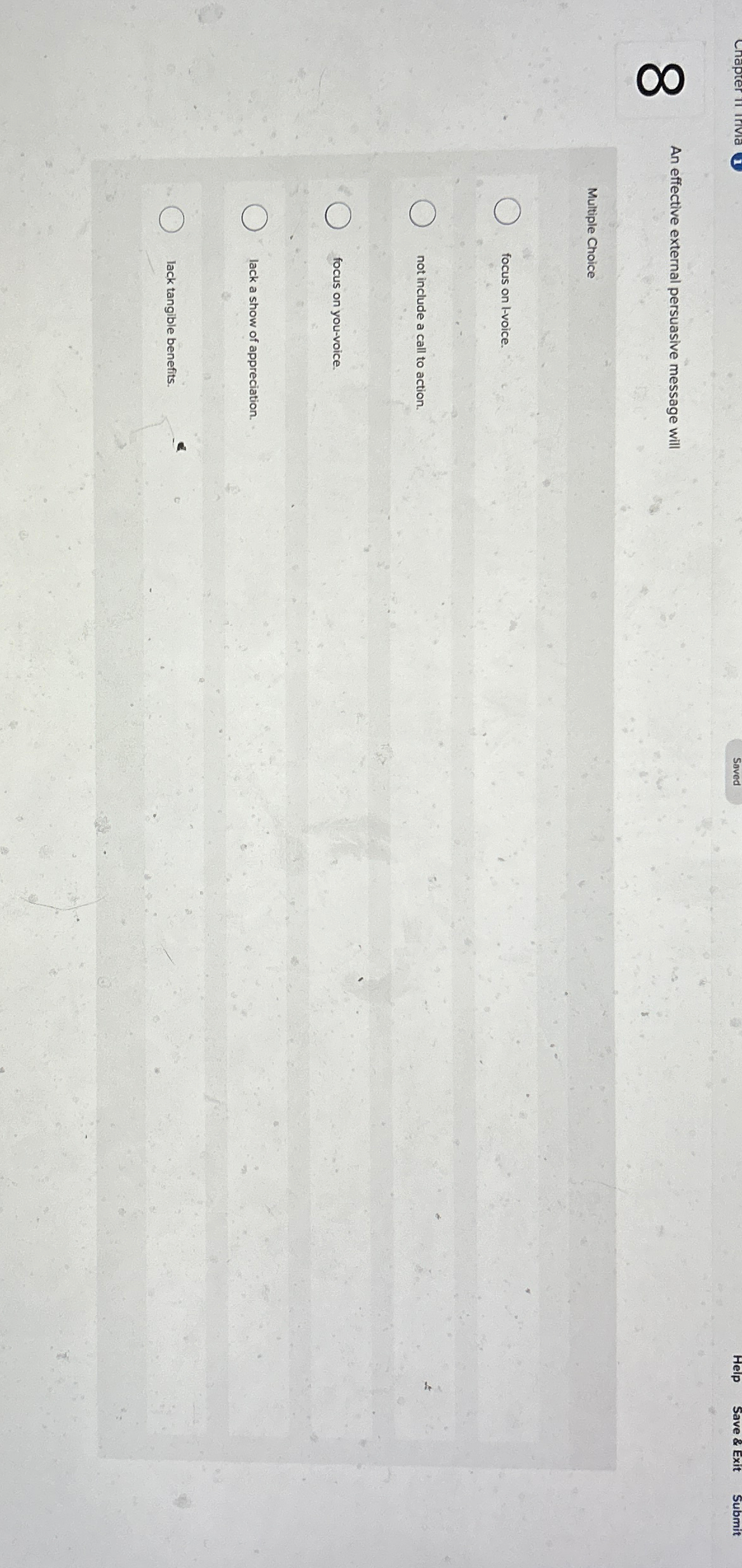  An effective external persuasive message will Multiple Choice focus on l-voice.