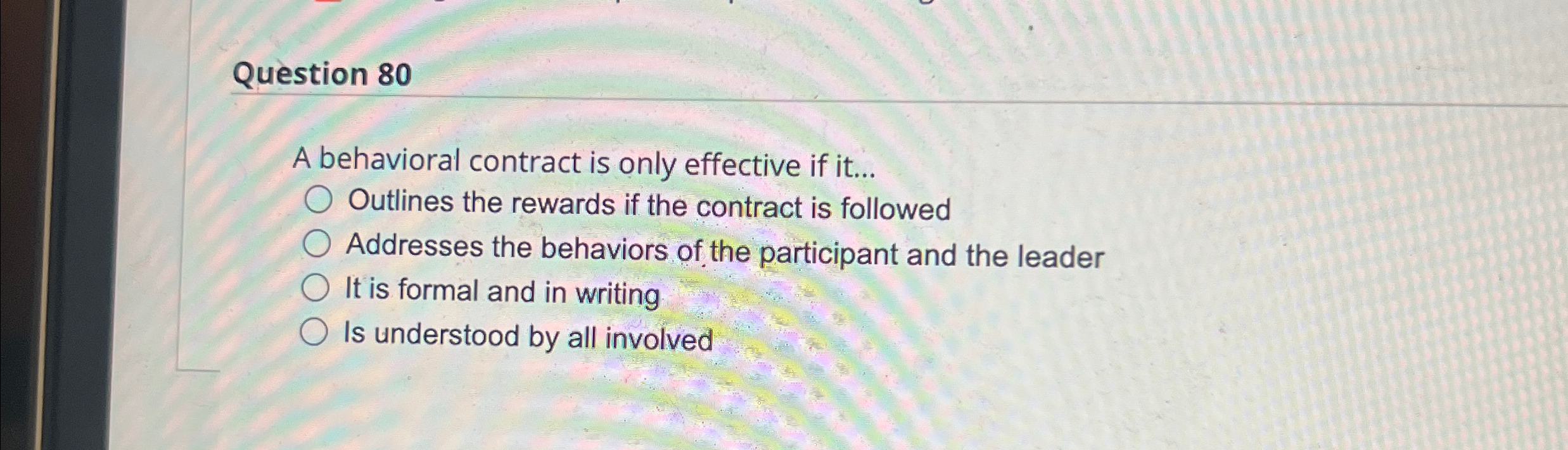  Question 80 A behavioral contract is only effective if it... Outlines