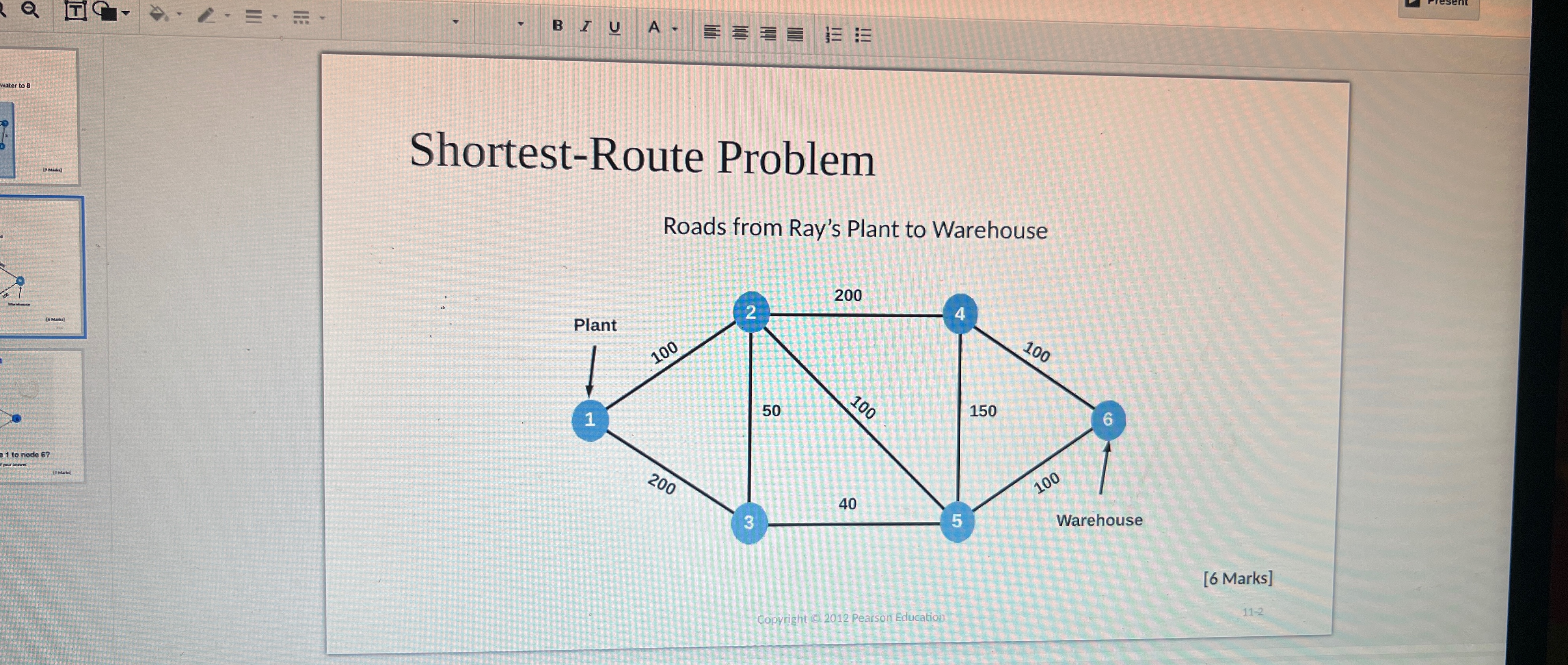  Shortest-Route Problem Roads from Ray's Plant to Warehouse [6 Marks] Copyright