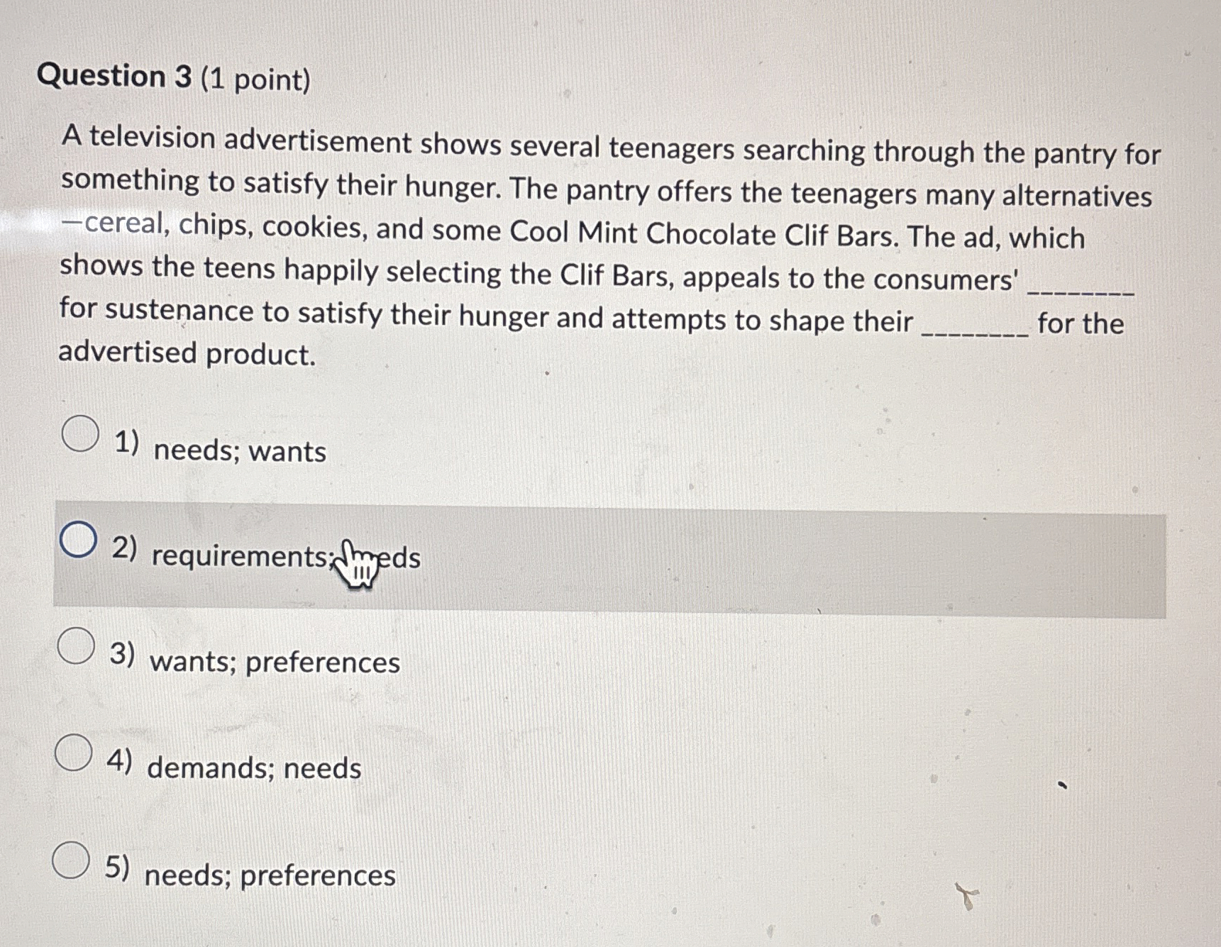  Question 3(1 point) A television advertisement shows several teenagers searching through
