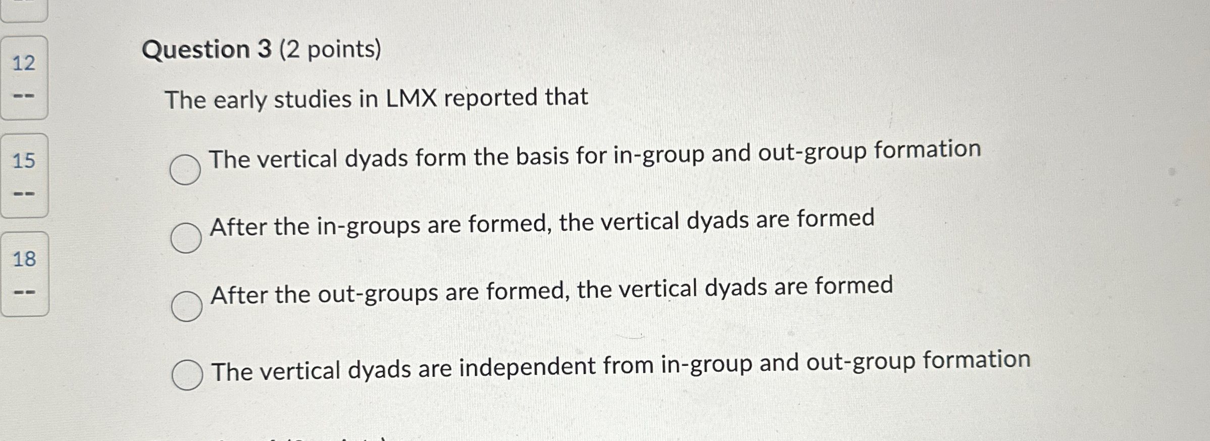  Question 3(2 points) The early studies in LMX reported that The