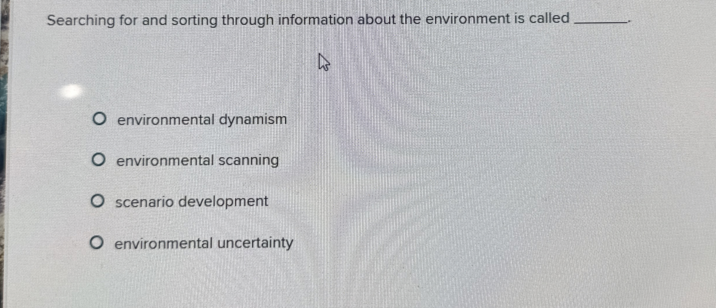  Searching for and sorting through information about the environment is called