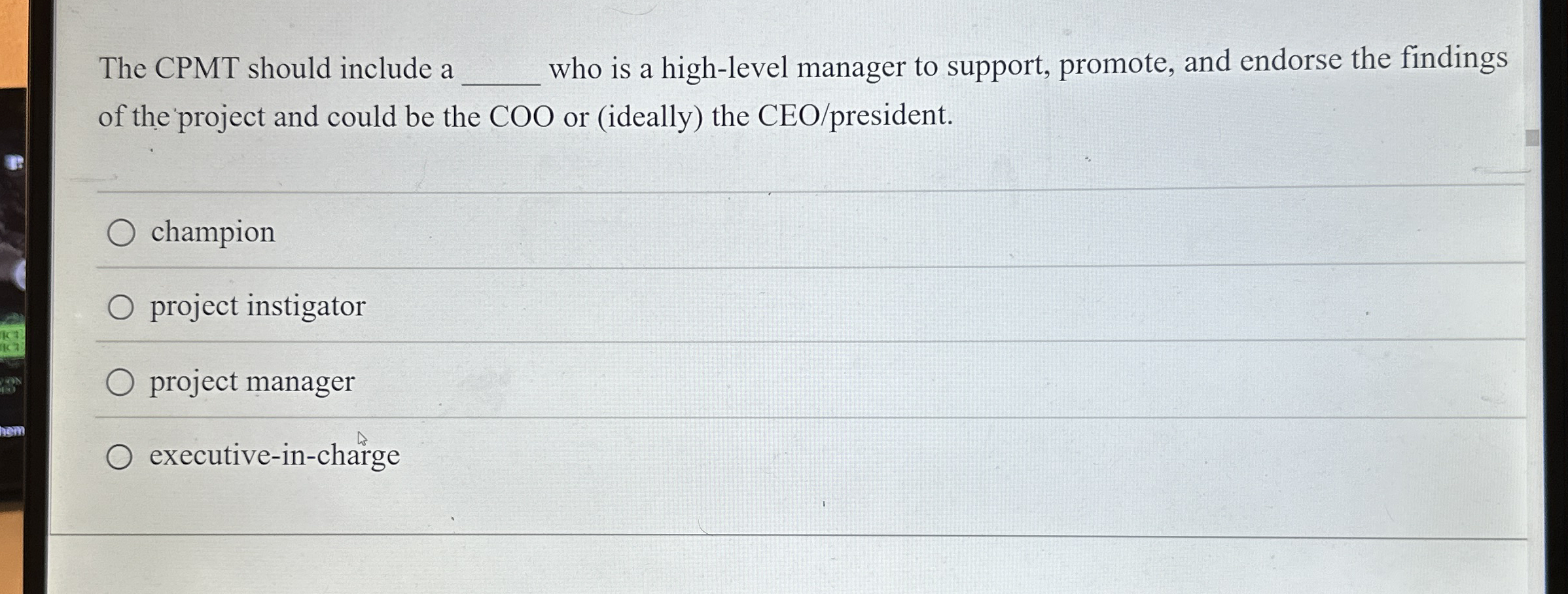  The CPMT should include a who is a high-level manager to