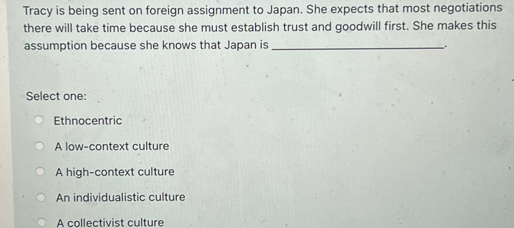  Tracy is being sent on foreign assignment to Japan. She expects