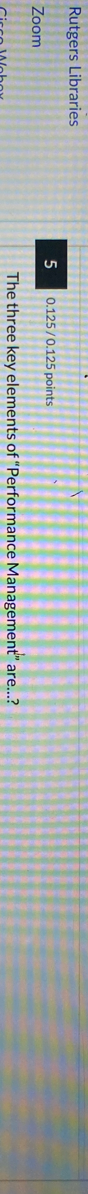  Rutgers Libraries Zoom 50.1250.125 points The three key elements of "Performance