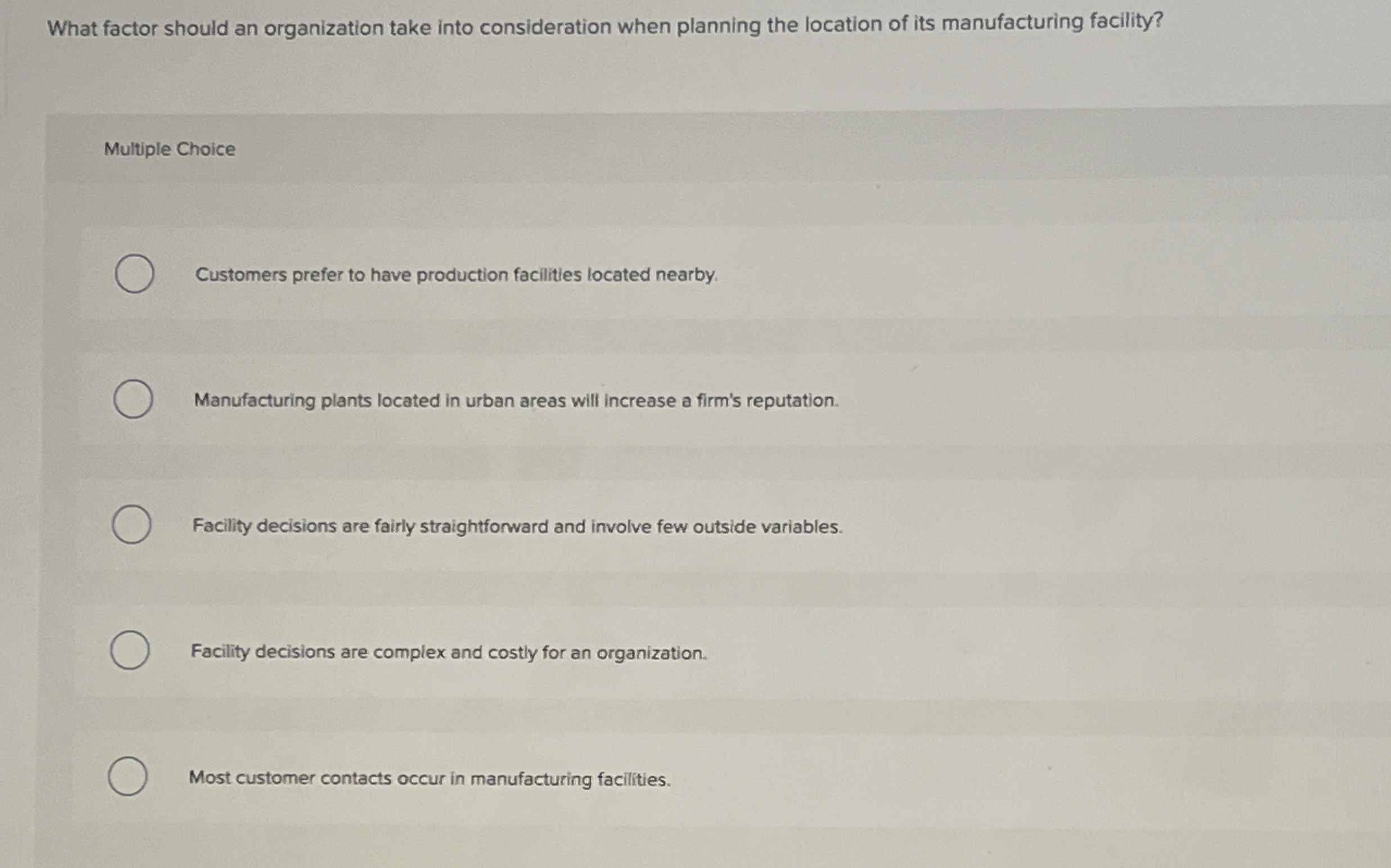  What factor should an organization take into consideration when planning the