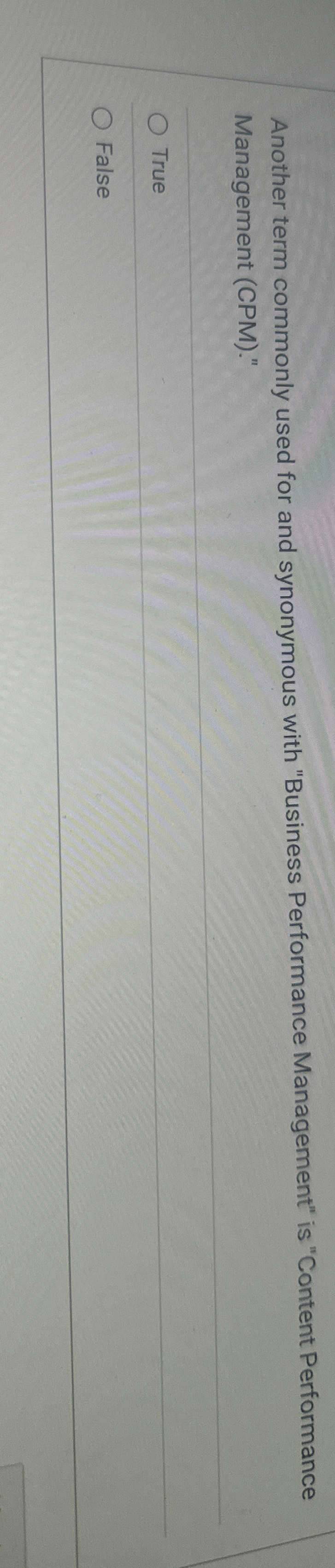  Another term commonly used for and synonymous with "Business Performance Management"